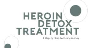Heroin Detox Treatment