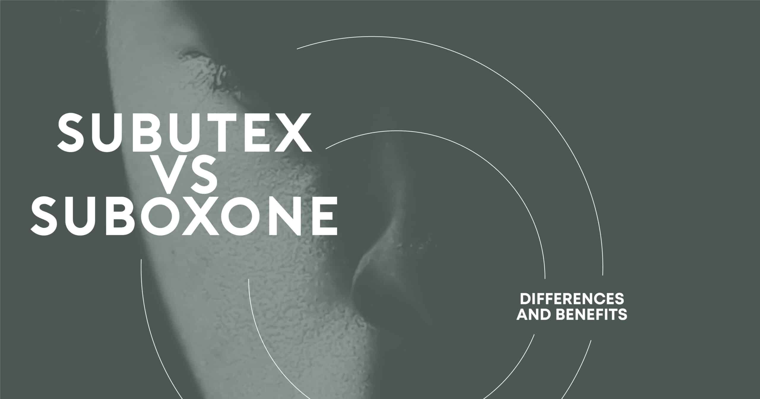 Subutex vs Suboxone: Understanding key differences, benefits, and treatment uses for opioid addiction recovery.