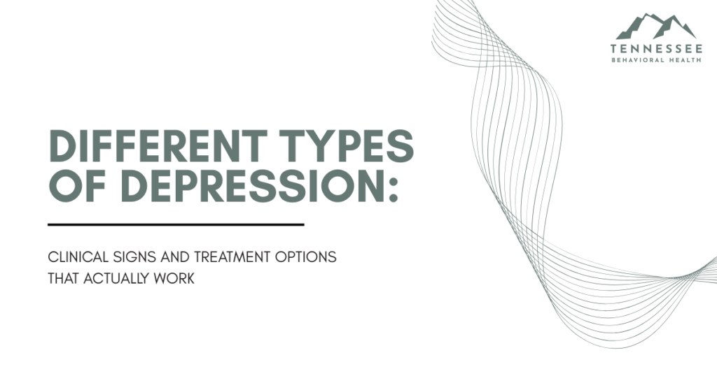 Slide title: Different types of depression—clinical signs and treatments that actually work, with Tennessee Behavioral Health logo in corner.
